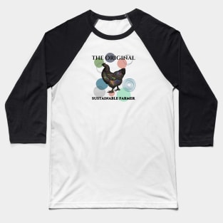 Chicken Original Sustainable Farming Farmer Permaculture Colorful Funny Baseball T-Shirt